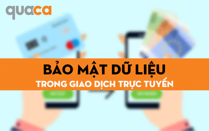 Bảo mật dữ liệu trong giao dịch trực tuyến