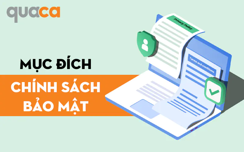 Mục đích chính sách bảo mật tại Quaca