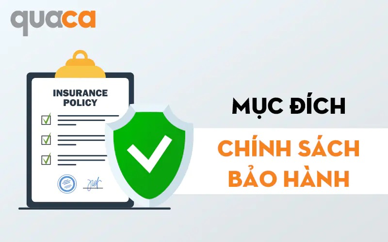 Mục Đích Của Chính Sách Bảo Hành