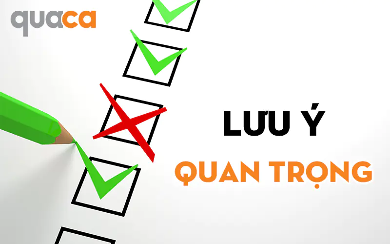 Những Lưu Ý Quan Trọng