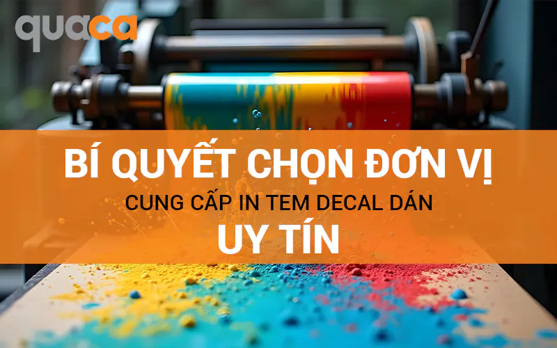 Bí quyết chọn đơn vị cung cấp in tem decal dán uy tín