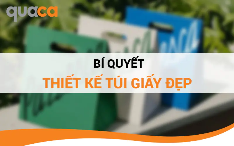 Bí quyết thiết kế túi giấy đẹp