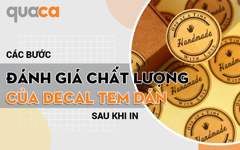 Các bước đánh giá chất lượng của Decal tem dán sau khi in