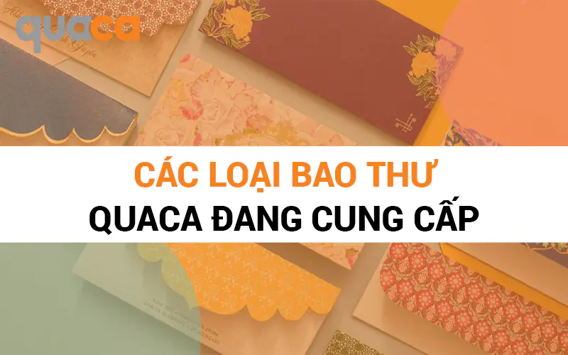 Các loại bao thư Quaca đang cung cấp