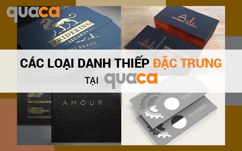 Các loại danh thiếp đặc trưng tại Quaca