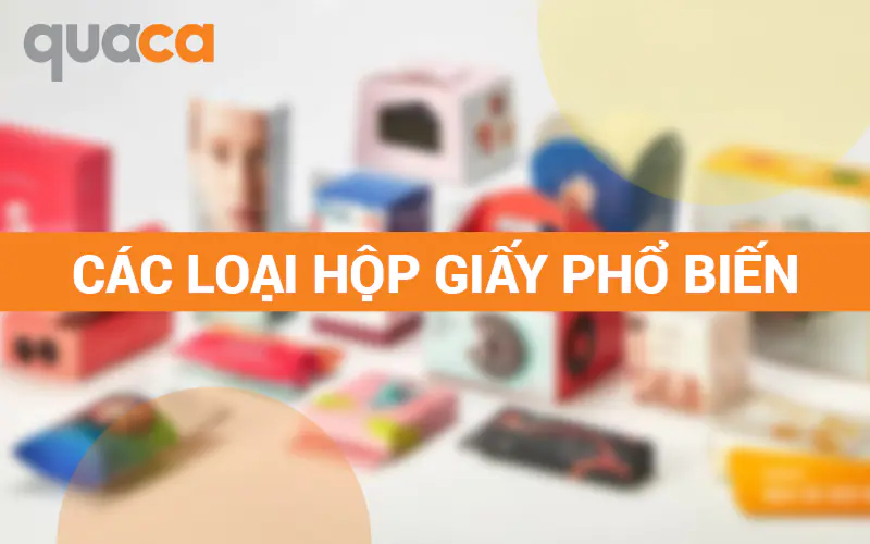 Các loại hộp giấy phổ biến