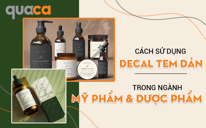 Cách sử dụng Decal tem dán trong ngành mỹ phẩm và dược phẩm