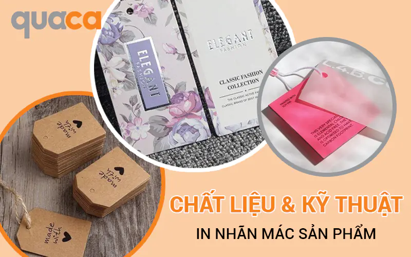 Chất liệu và kỹ thuật in nhãn mác sản phẩm của Quaca 