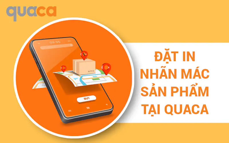 Đặt in nhãn mác sản phẩm tại Quaca
