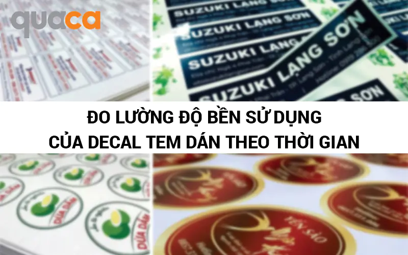 Đo lường độ bền sử dụng của Decal tem dán theo thời gian