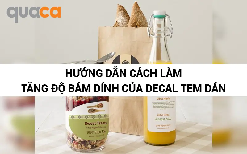 Hướng dẫn cách làm tăng độ bám dính của Decal tem dán