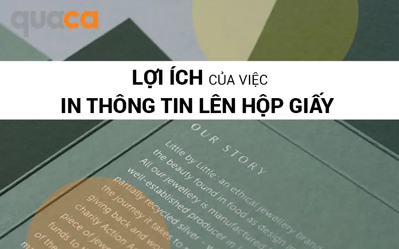 Lợi ích của in thông tin lên hộp giấy