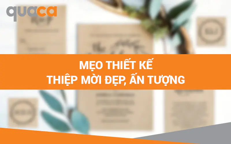 Mẹo thiết kế thiệp mời đẹp, ấn tượng