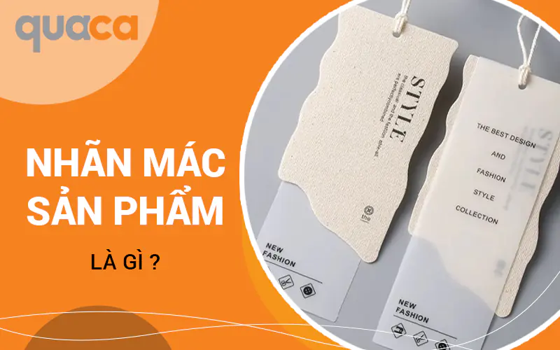 Nhãn mác sản phẩm là gì?