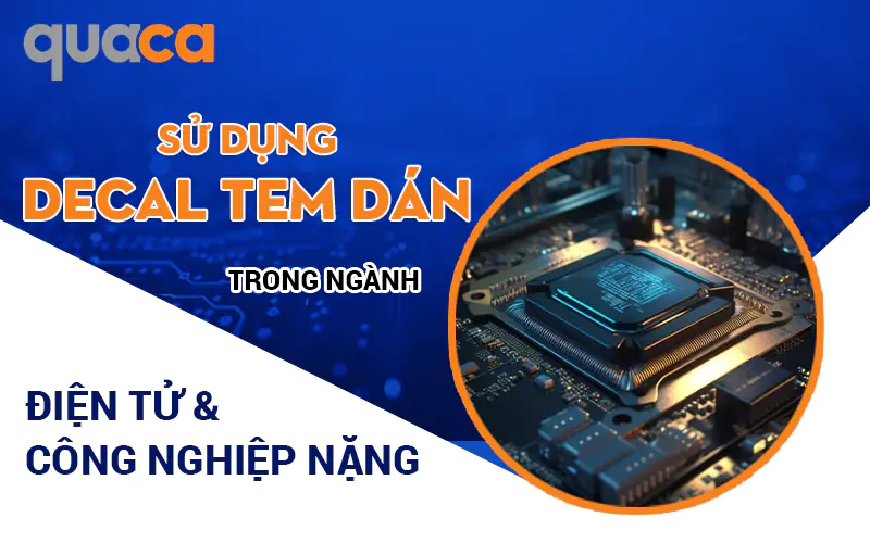 Sử dụng Decal tem dán trong ngành điện tử và công nghiệp nặng