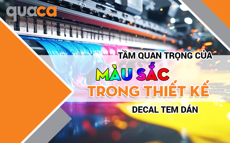 Tầm quan trọng của màu sắc trong thiết kế Decal tem dán