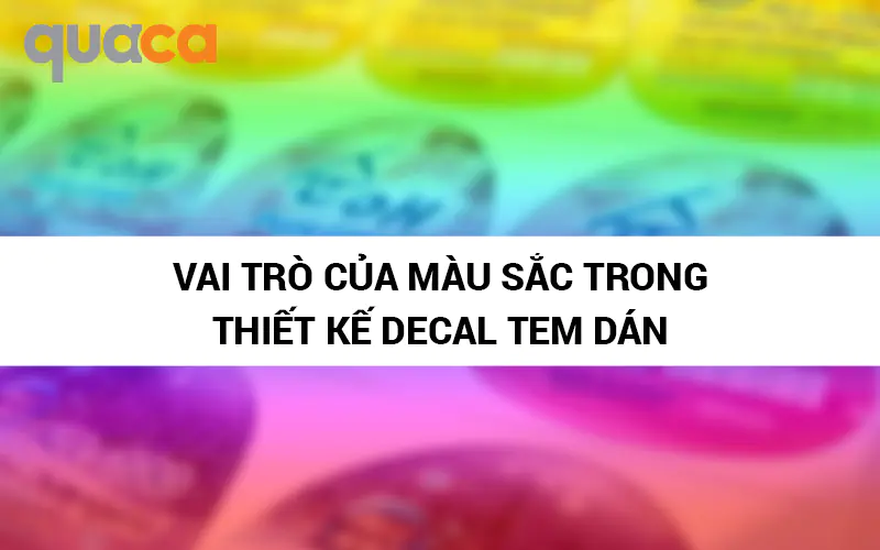 Vai trò của màu sắc trong thiết kế Decal tem dán