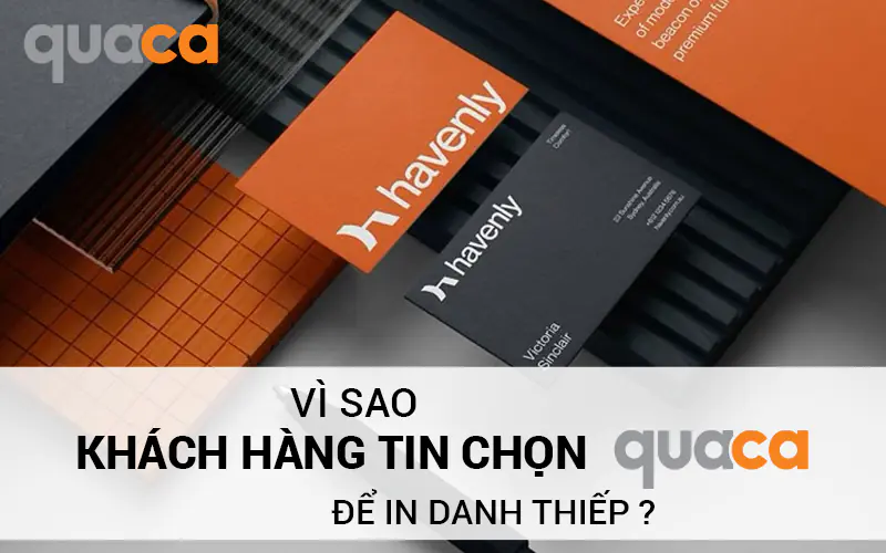 Vì sao khách hàng tin chọn Quaca để in danh thiếp
