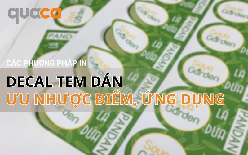 Các phương pháp in decal tem dán: Ưu nhược điểm và ứng dụng