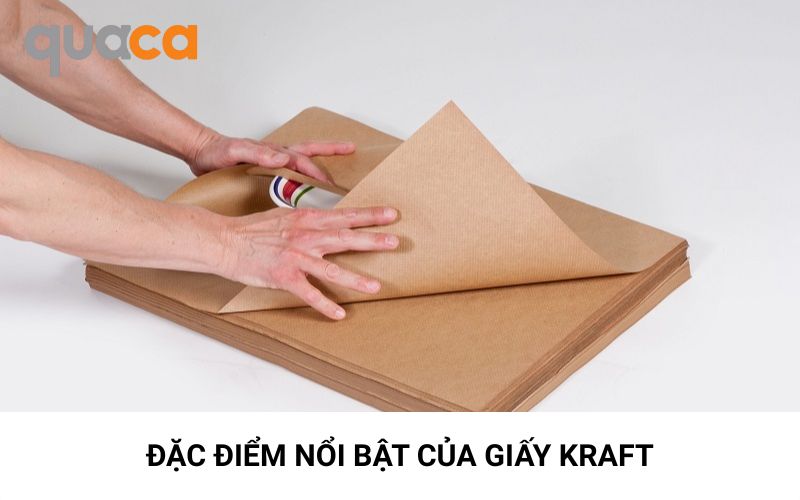 Đặc điểm nổi bật của giấy Kraft
