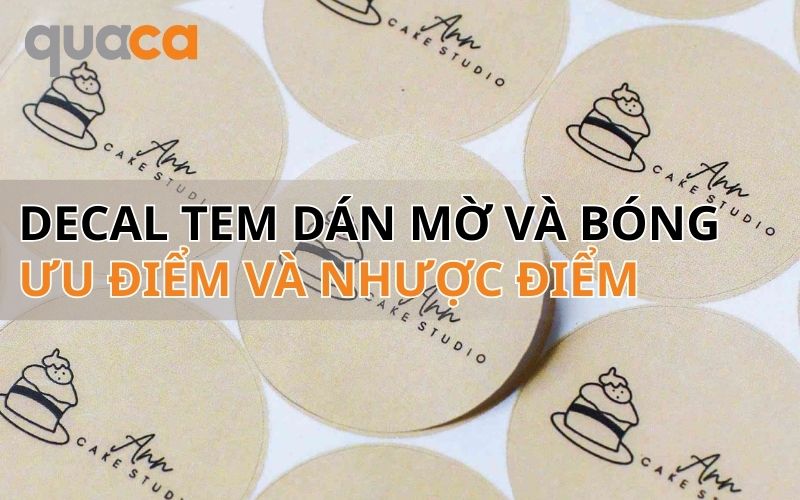 Decal tem dán mờ và bóng: Ưu điểm và nhược điểm từng loại