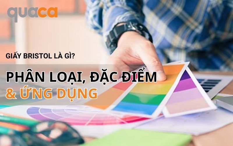 Giấy Bristol là gì? Phân loại, đặc điểm và ứng dụng