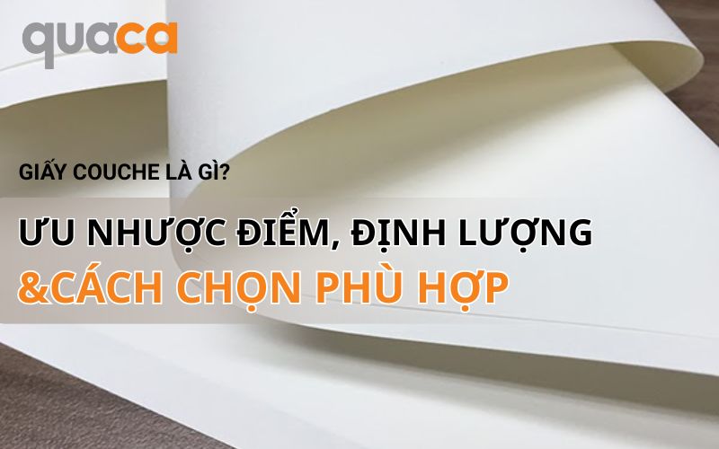 Giấy Couche là gì? Ưu nhược điểm, định lượng và cách chọn phù hợp