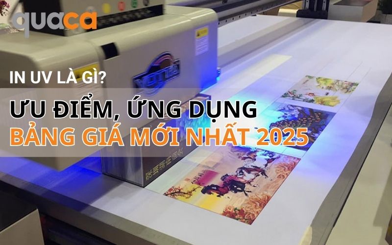 In UV là gì? Ưu điểm, ứng dụng và bảng giá mới nhất 2025