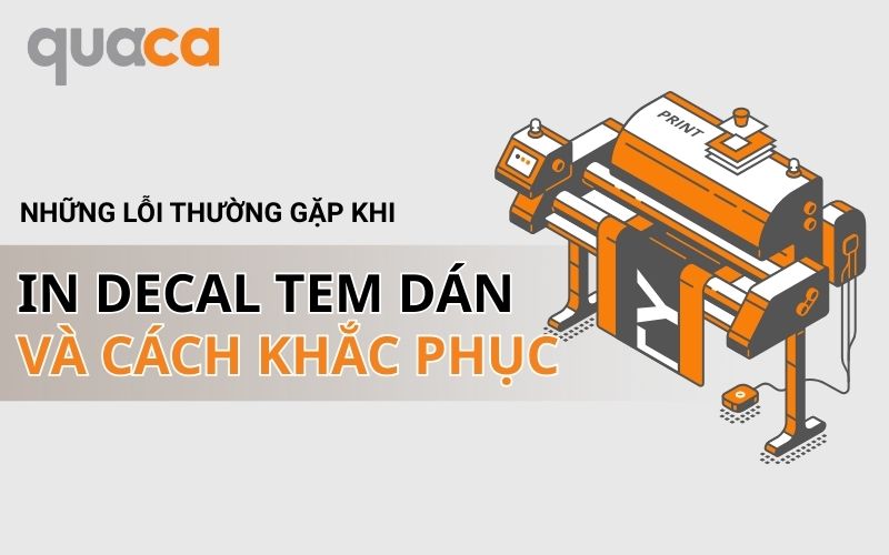 Những lỗi thường gặp khi in decal tem dán và cách khắc phục