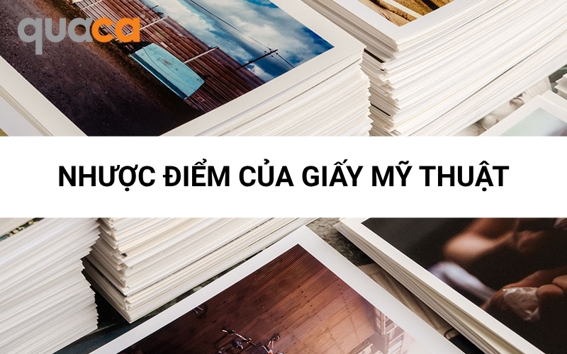 Nhược điểm của giấy mỹ thuật