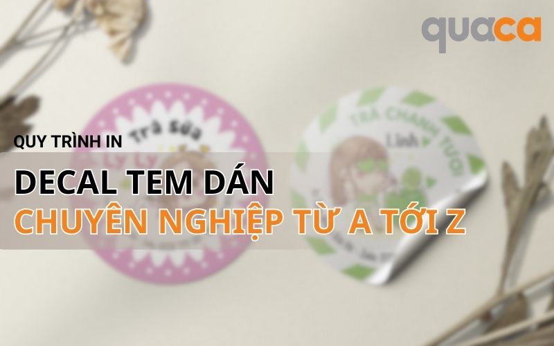 Quy trình in decal tem dán chuyên nghiệp từ A tới Z