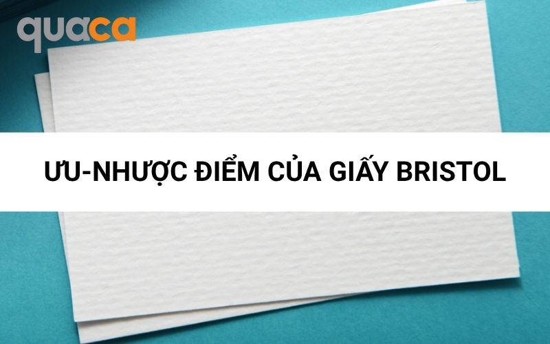 Ưu điểm và nhược điểm của giấy Bristol