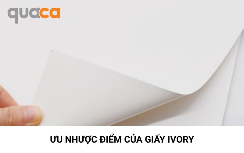 Ưu điểm và nhược điểm của giấy Ivory